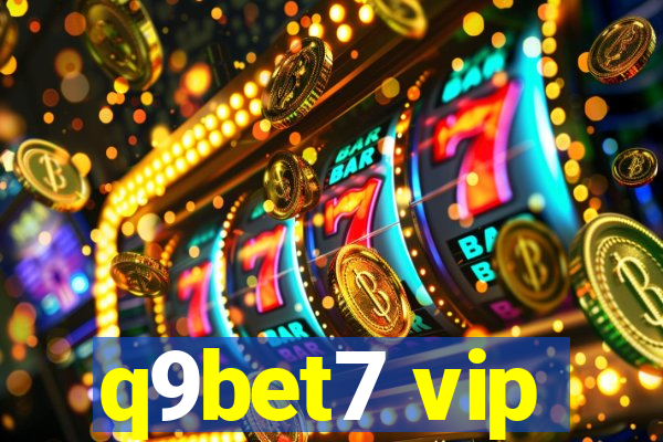 q9bet7 vip